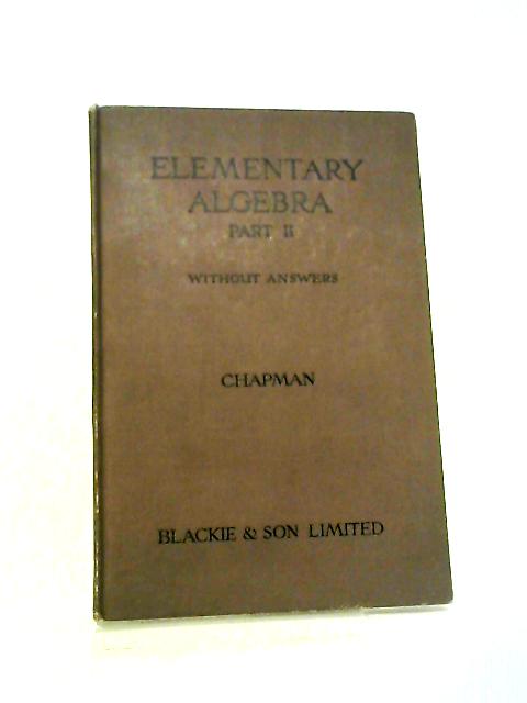 A General Text-book Of Elementary Algebra Part II