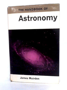 The Handbook Of Astronomy 