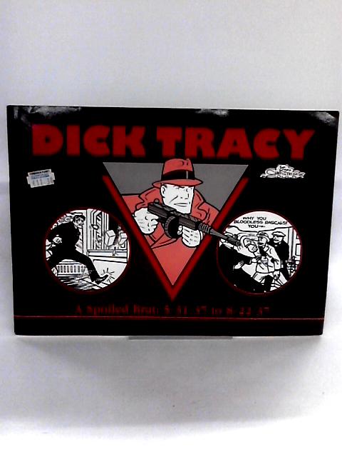 Dick Tracy: A Spoiled Brat: 31.5.37 To 22.8.37