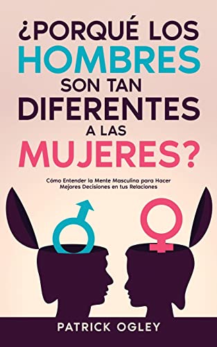 Porqu los Hombres son tan Diferentes a las Mujeres?