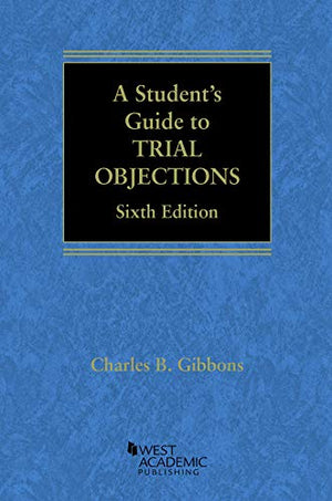 A Student's Guide to Trial Objections