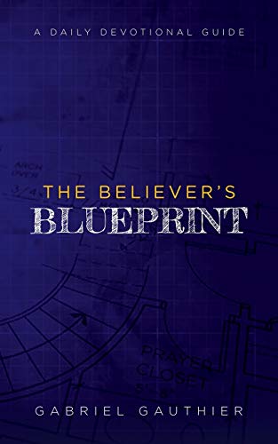 The Believer's Blueprint