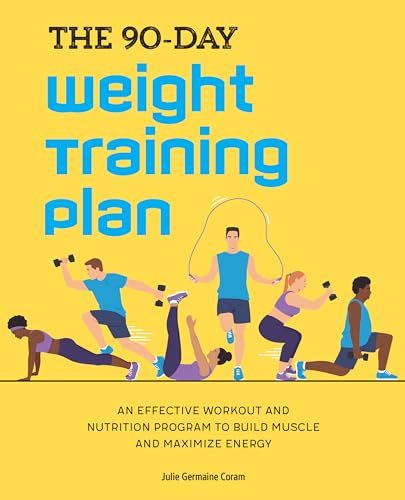 The 90-Day Weight Training Plan