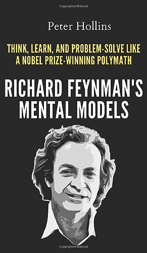 Richard Feynman's Mental Models