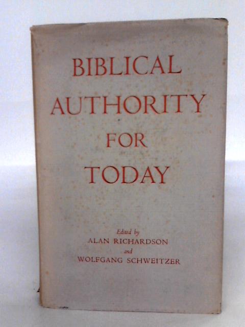 Biblical Authority For Today: A World Council For Churches Symposium On "The Biblical Authority For The Churches' Social And Poltical Message Today
