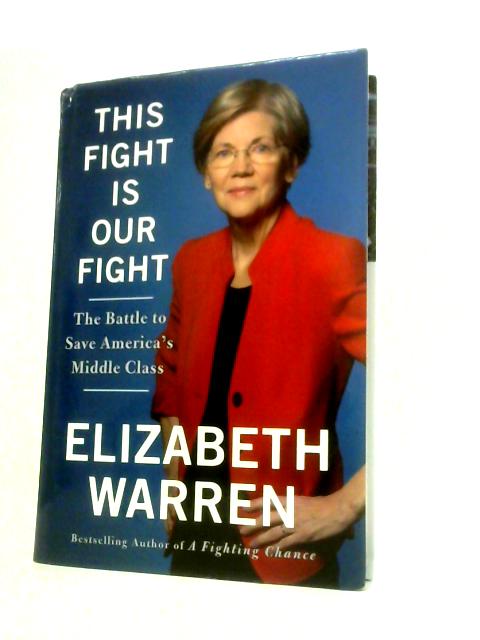This Fight Is Our Fight: The Battle to Save America's Middle Class