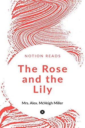 The Rose and the Lily