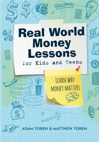 Real World Money Lessons: for Kids and Teens (Kidpreneurs)