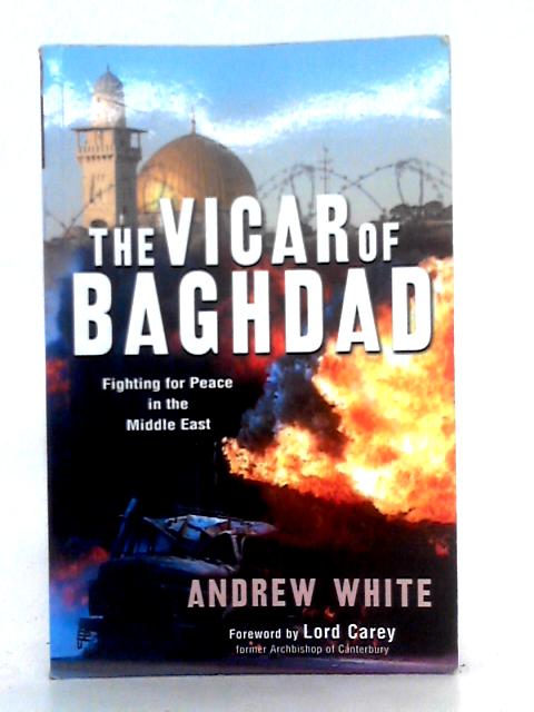 The Vicar of Baghdad; Fighting for Peace in the Middle East