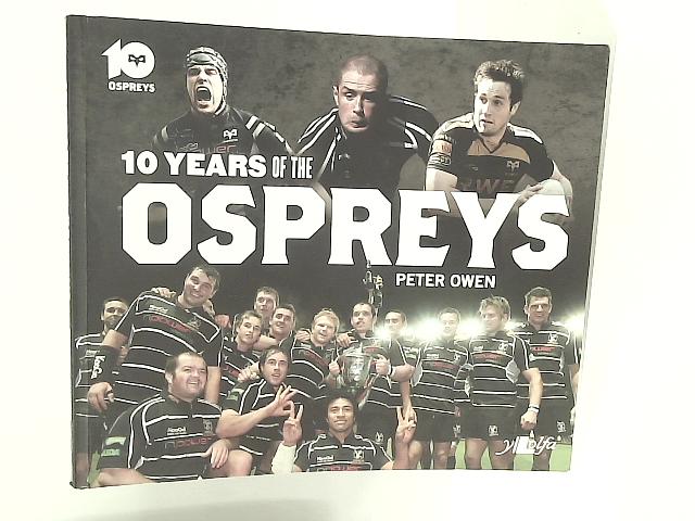 Ten Years of The Ospreys