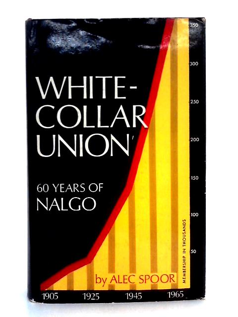 White-Collar Union; Sixty Years of Nalgo