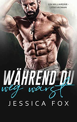 Whrend du weg warst
