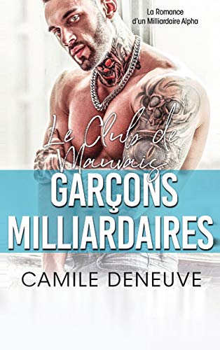 Le Club des Mauvais Garcons Milliardaires