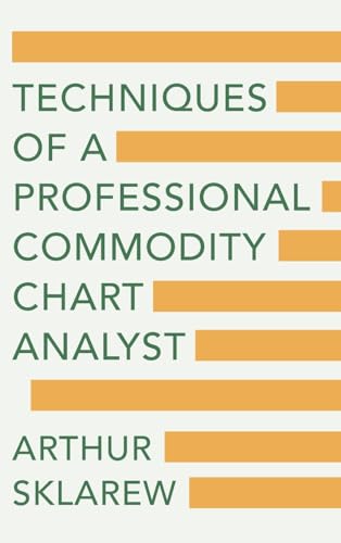 Techniques of a Professional Commodity Chart Analyst