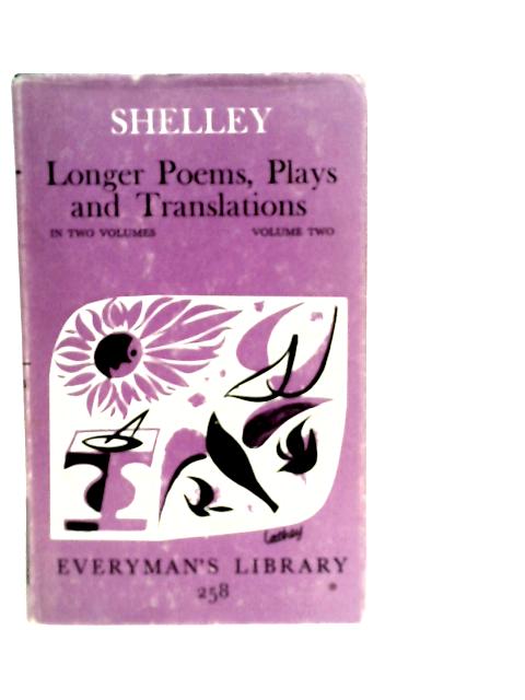 Shelley's Poems. Volume Two: Lyrics & Shorter Poems