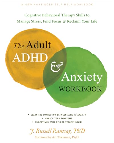 The The Adult ADHD and Anxiety Workbook