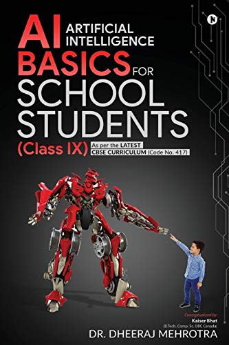 AI - Artificial Intelligence Basics For School Students (Class IX):As