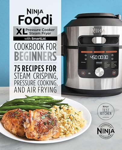 Ninja Foodi XL Pressure Cooker Steam Fryer with SmartLid Cookbook for Beginners