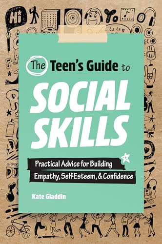 The Teen's Guide to Social Skills