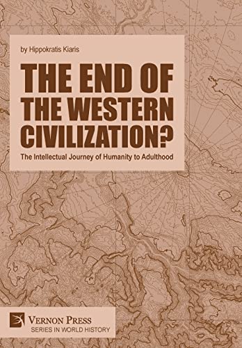 The end of the Western Civilization? The Intellectual Journey of Humanity to Adulthood