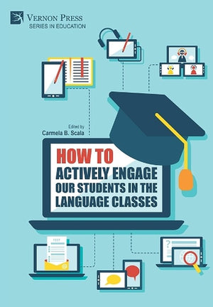 How to Actively Engage Our Students in the Language Classes