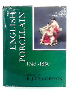 English Porcelain; 1745-1850 
