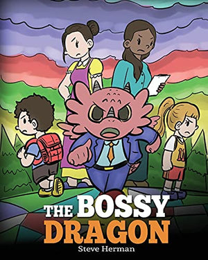 The Bossy Dragon