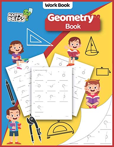 Geometry: Classify And Measure The Angles Practice Workbook With Solutions (Geometry Workbooks For Kids)