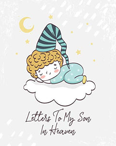 Letters To My Son In Heaven 
