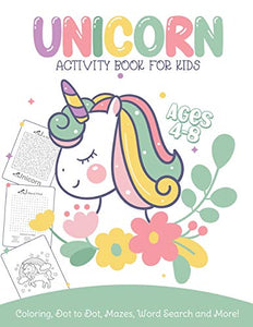 Unicorn Activity Book For Kids Ages 4-8 Coloring, Dot To Dot, Mazes, Word Search and More 