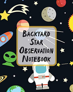 Backyard Star Observation Notebook 