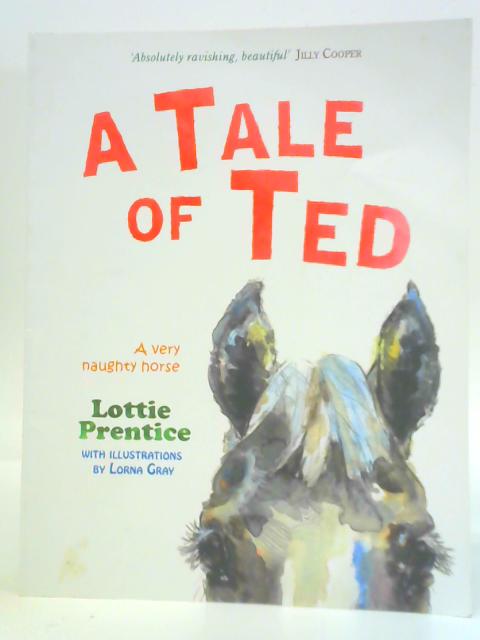 A Tale of Ted: A Very Naughty Horse