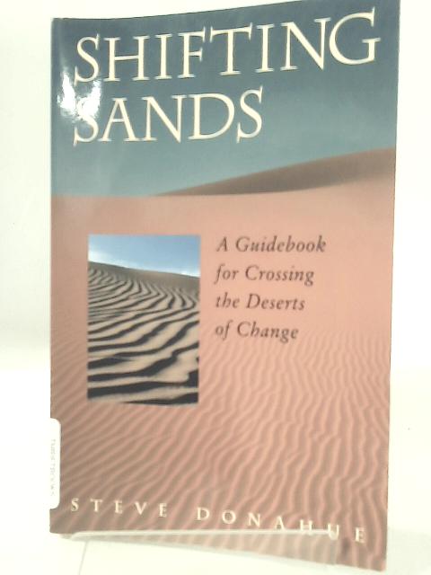 Shifting Sands: A Guidebook for Crossing the Deserts of Change
