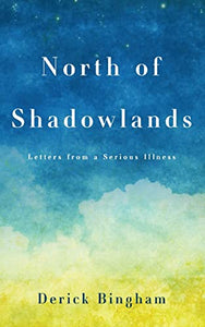 North Of Shadowlands 