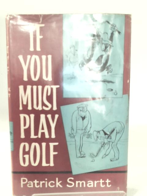 If You Must Play Golf