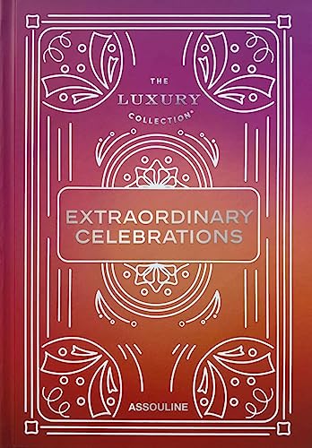 Luxury Collection: Extraordinary Celebrations