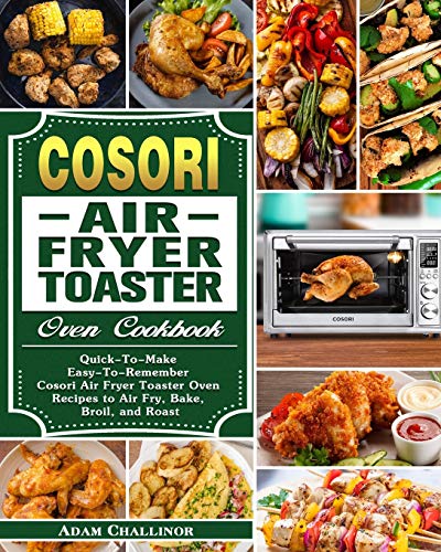 Cosori Air Fryer Toaster Oven Cookbook