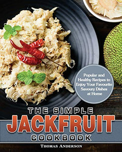 The Simple Jackfruit Cookbook 