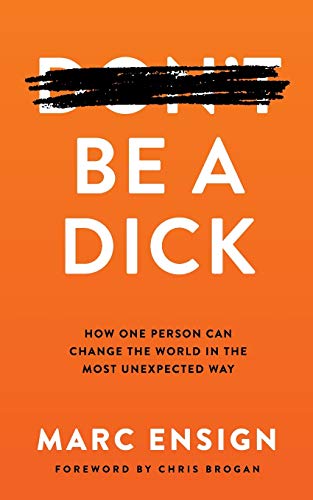 Be a Dick