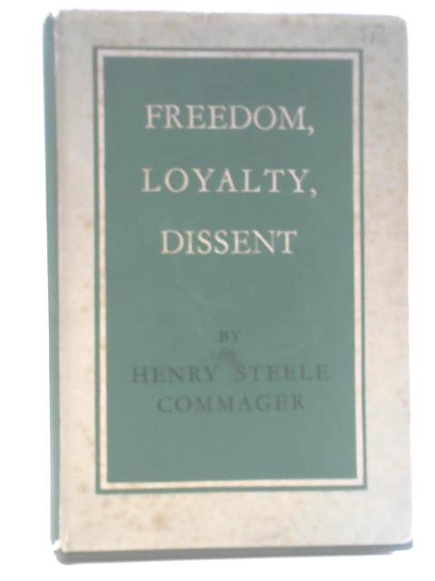 Freedom, Loyalty, Dissent
