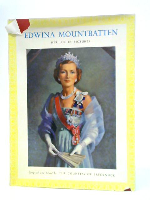 Edwina Mountbatten - Her Life in Pictures
