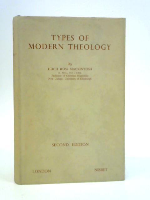 Types Of Modern Theology - Schleiermacher To Barth