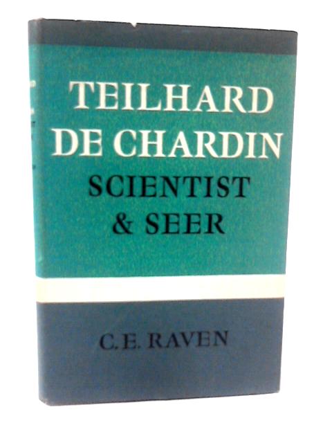 Teilhard de Chardin, Scientist and Seer