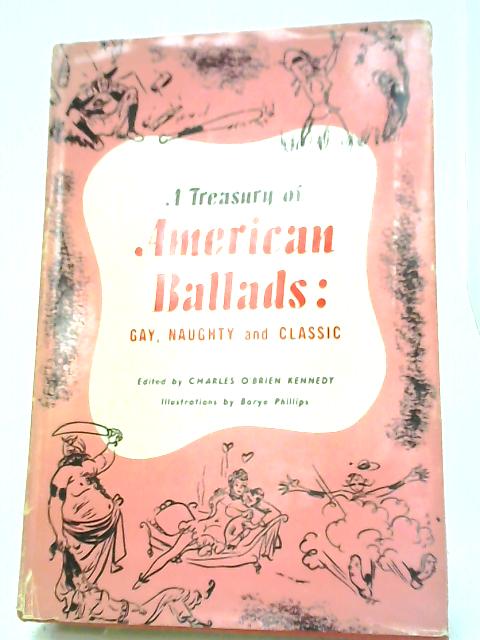 A Treasury of American Ballads. Gay, Naughty, and Classic