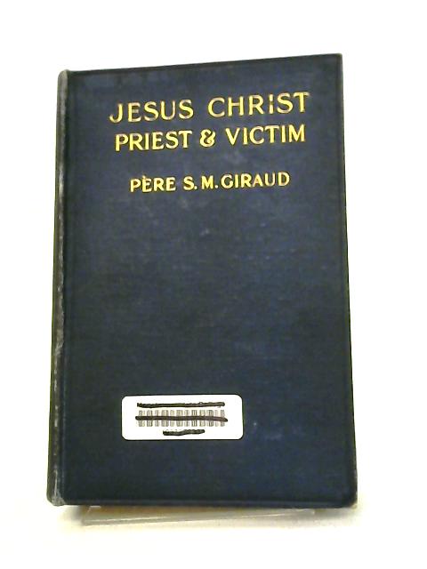 Jesus Christ: Priest and Victim