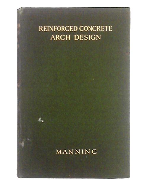 Reinforced Concrete Arch Design; A Textbook for Engineers and Advanced Students