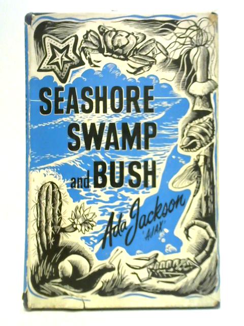 Sea Shore, Swamp & Bush