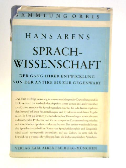 Sprachwissenschaft: Der Gang Ihrer Entwicklung Von Der Antike Bis Zur Gegenwart