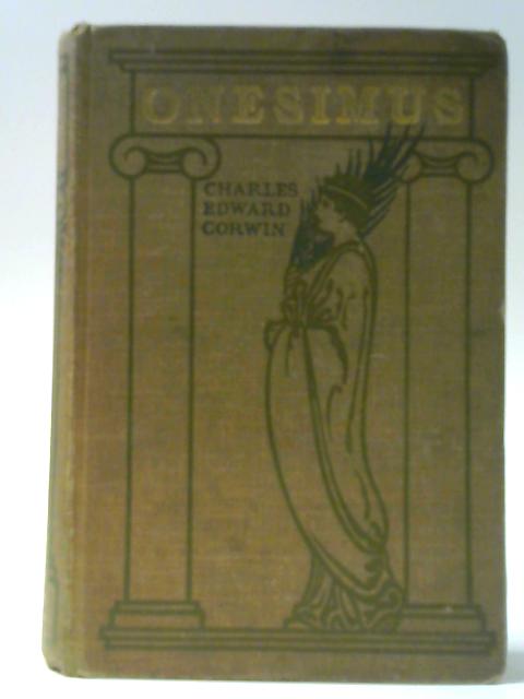Onesimus - Christ's Freedman - A Tale of the Pauline Epistles