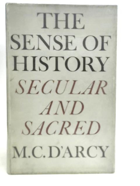 The Sense of History: Secular and Sacred